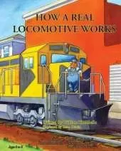 How a Real Locomotive Works