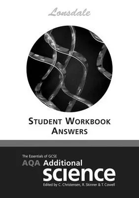 AQA Additional Science: Workbook Answers (2012 Exams Only)
