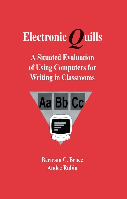 Electronic Quills: A Situated Evaluation of Using Computers for Writing in Classrooms