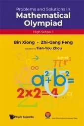 Problems And Solutions In Mathematical Olympiad (High School 1)
