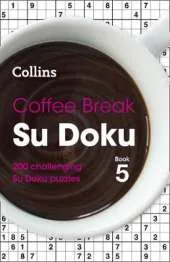 Coffee Break Su Doku Book 5: 200 Challenging Su Doku Puzzles