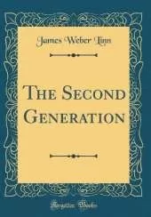The Second Generation (Classic Reprint)