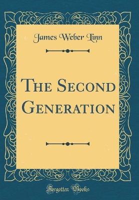 The Second Generation (Classic Reprint)
