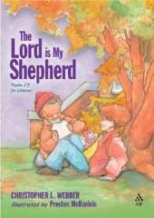 The Lord is My Shepherd: Psalm 23 for Children