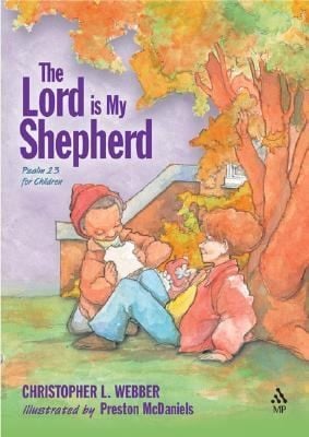 The Lord is My Shepherd: Psalm 23 for Children