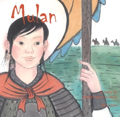 Mulan: A Story in Chinese and English