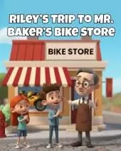 Riley's Trip to Mr. Baker's Bike Store