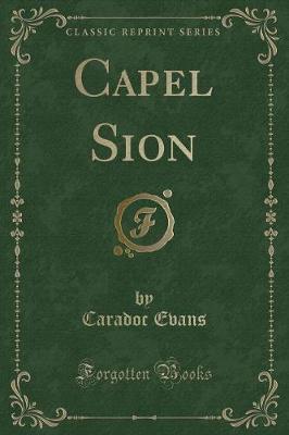 Capel Sion (Classic Reprint)
