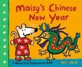 Maisy's Chinese New Year: The perfect gift to celebrate the Year of the Fire Horse for children age 2–5