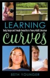Learning Curves: Body Image and Female Sexuality in Young Adult Literature