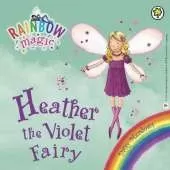 Heather the Violet Fairy: The Rainbow Fairies Book 7