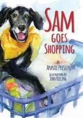 Sam Goes Shopping: What a Dog Needs!
