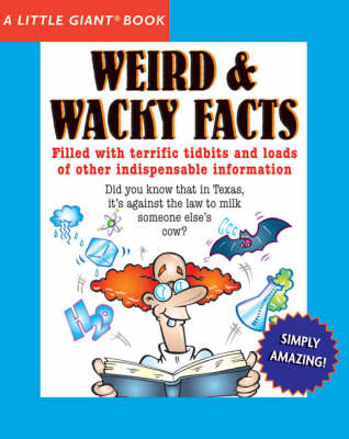 A Little Giant (R) Book: Weird & Wacky Facts