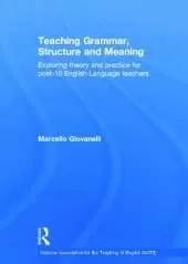 Teaching Grammar, Structure and Meaning: Exploring theory and practice for post-16 English Language teachers