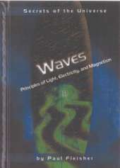 Waves: Principles of Light, Electricity and Magnetism