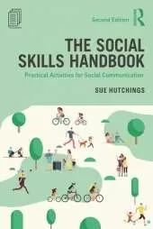 The Social Skills Handbook: Practical Activities for Social Communication