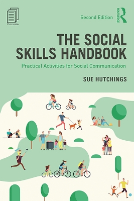 The Social Skills Handbook: Practical Activities for Social Communication