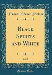 Black Spirits and White, Vol. 3 (Classic Reprint)