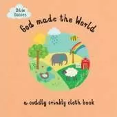 God Made the World: A Cuddly Crinkly Cloth Book