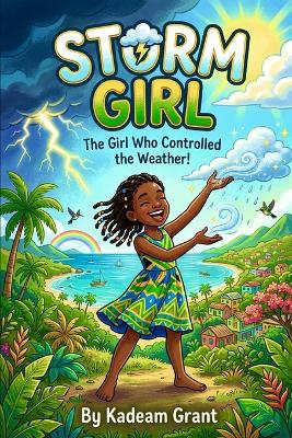 Storm Girl: The Girl Who Controlled the Weather