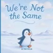 We're Not the Same
