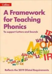 A Framework for Teaching Phonics: To Support Letters and Sounds