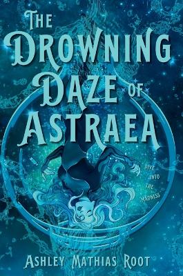 The Drowning Daze of Astraea