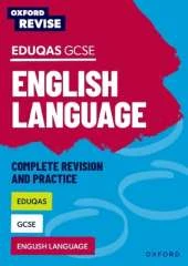 Oxford Revise: Eduqas GCSE English Language Complete Revision and Practice: For the 2026 Exams