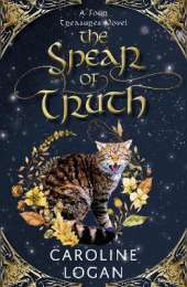 The Spear of Truth: A Four Treasures Novel (Book 4)