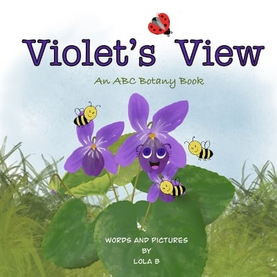 Violet's View: An ABC Botany Book