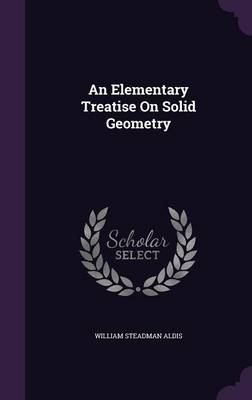 An Elementary Treatise on Solid Geometry
