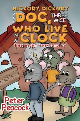 Hickory Dickory and Doc, Three Mice Who Live in a Clock: The Right Thing to Do