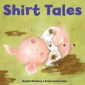 Shirt Tales (Big Kid Books)