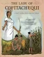 The Lady of Cofitachequi: A South Carolina Native American Folktale
