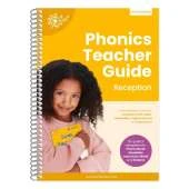 Phonics Teacher Guide Reception: The Foundations of Phonics, Engaging Activity Ideas, Lesson Plans, Progress Tracking and Assessment