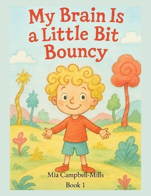 My Brain Is a Little Bit Bouncy
