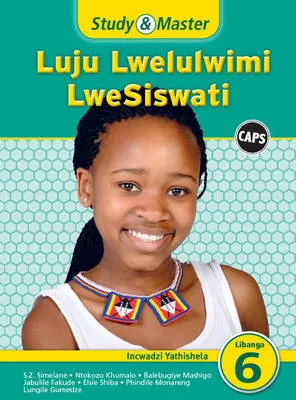Study and Master Luju Lwelulwimi Lwesiswati Libanga 6 Incwadzi Yathishela (TG) CAPS