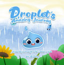 Droplet's Amazing Journey: a journey through the water cycle