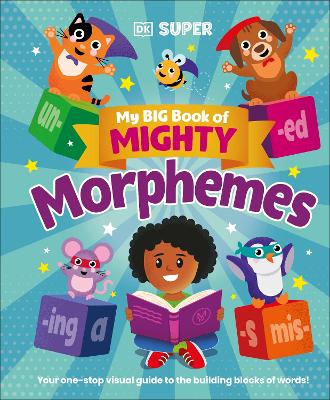 My Big Book of Mighty Morphemes