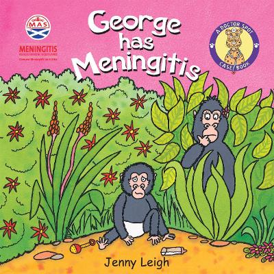 George has Meningitis