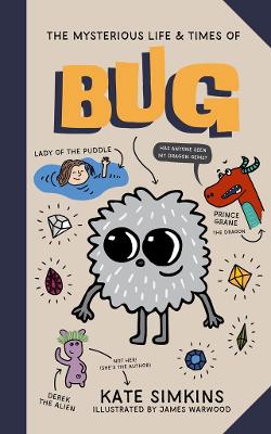 The Mysterious Life & Times of Bug: Volume 1