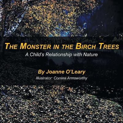 The Monster in the Birch Trees: A Child'S Relationship with Nature