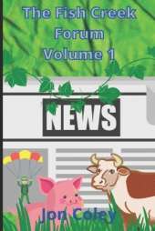 The Fish Creek Forum: Volume 1