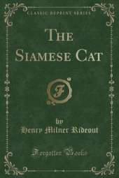 The Siamese Cat (Classic Reprint)