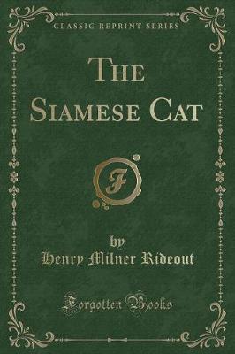 The Siamese Cat (Classic Reprint)