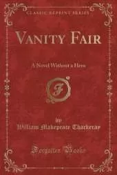 Vanity Fair: A Novel Without a Hero (Classic Reprint)