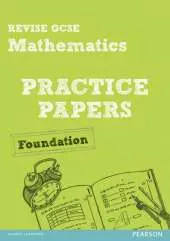Revise GCSE Mathematics Practice Papers Foundation