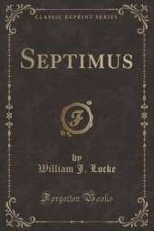Septimus (Classic Reprint)