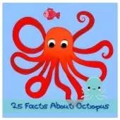 25 Facts About Octopuses: Discover the Amazing World of Octopuses!