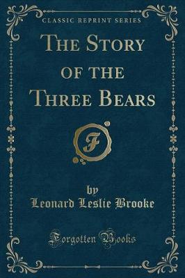 The Story of the Three Bears (Classic Reprint)